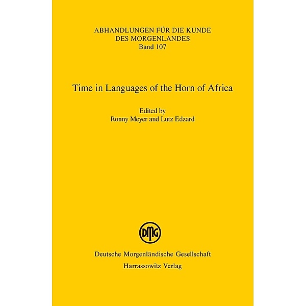 Time in Languages of the Horn of Africa / Abhandlungen für die Kunde des Morgenlandes Bd.107