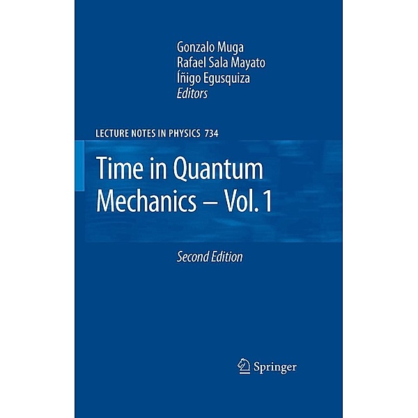 Time in Quantum Mechanics / Lecture Notes in Physics Bd.734