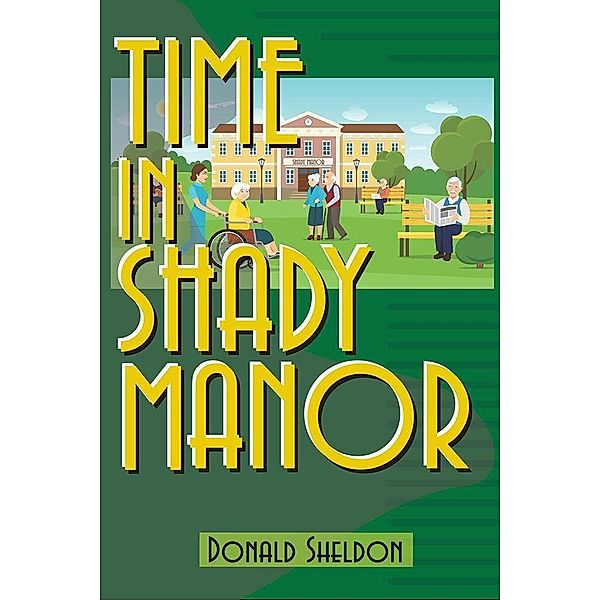 Time In Shady Manor, Donald Sheldon