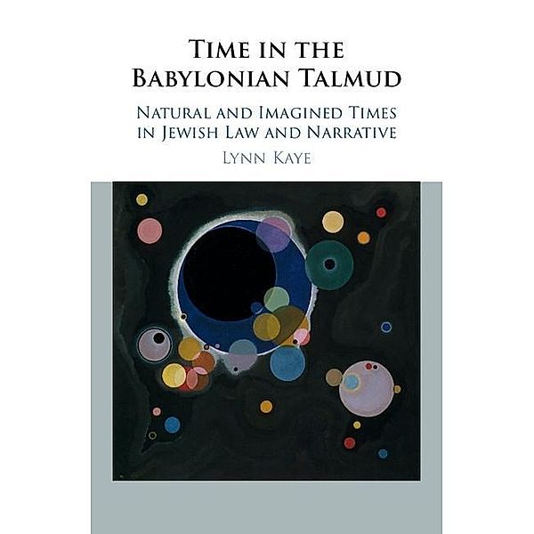 Time in the Babylonian Talmud, Lynn Kaye