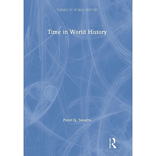 Time in World History, Peter Stearns