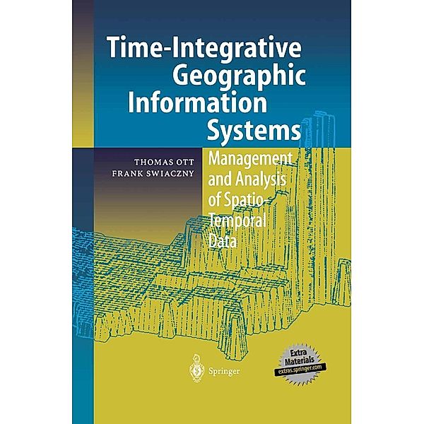 Time-Integrative Geographic Information Systems, Thomas Ott, Frank Swiaczny