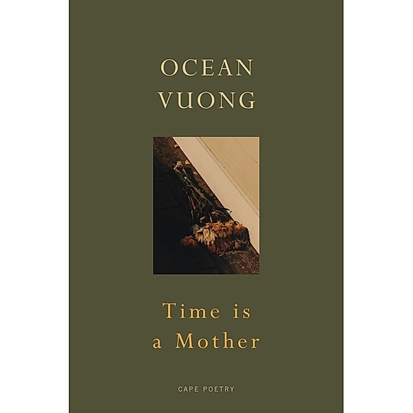 Time is a Mother, Ocean Vuong