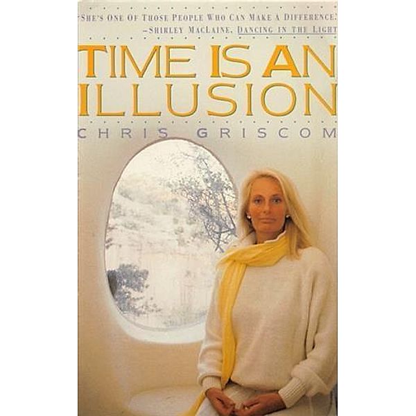 Time Is an Illusion, Chris Griscom