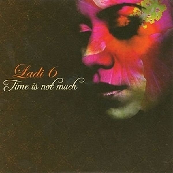 Time Is Not Much, Ladi6