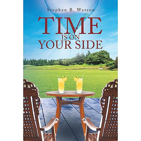 Time Is on Your Side, Stephen B. Watson