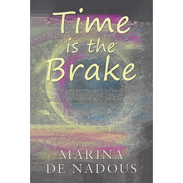Time is the Brake, Marina De Nadous