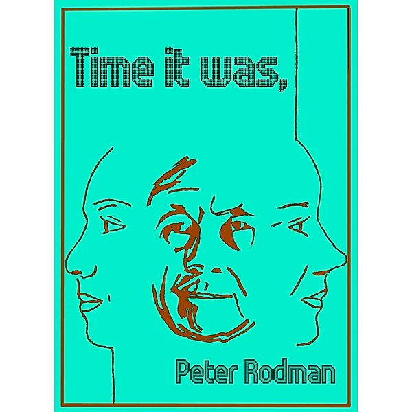Time it was,, Peter Rodman