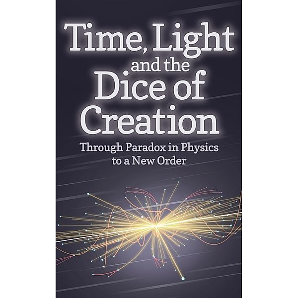 Time, Light and the Dice of Creation, Philip Franses