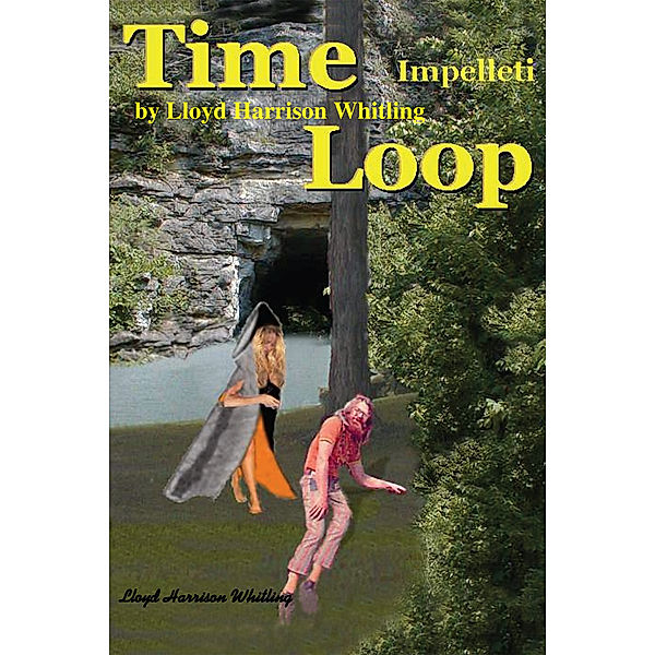 Time Loop, Lloyd Harrison Whitling