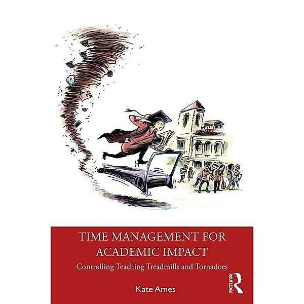 Time Management for Academic Impact, Kate Ames