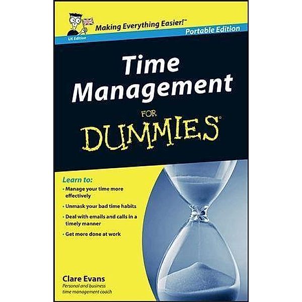 Time Management For Dummies - UK, UK Portable Edition, Clare Evans