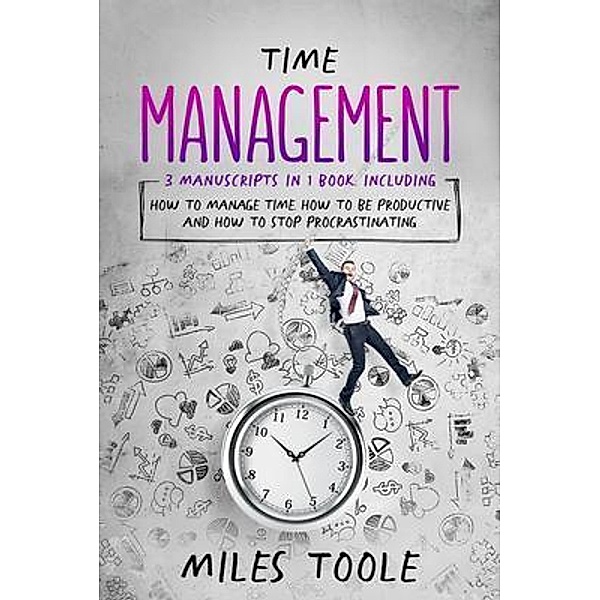 Time Management / Personal Productivity Bd.19, Miles Toole