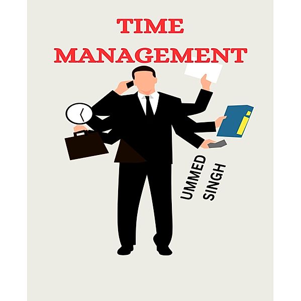 TIME MANAGEMENT SKILLS, Ummed Singh