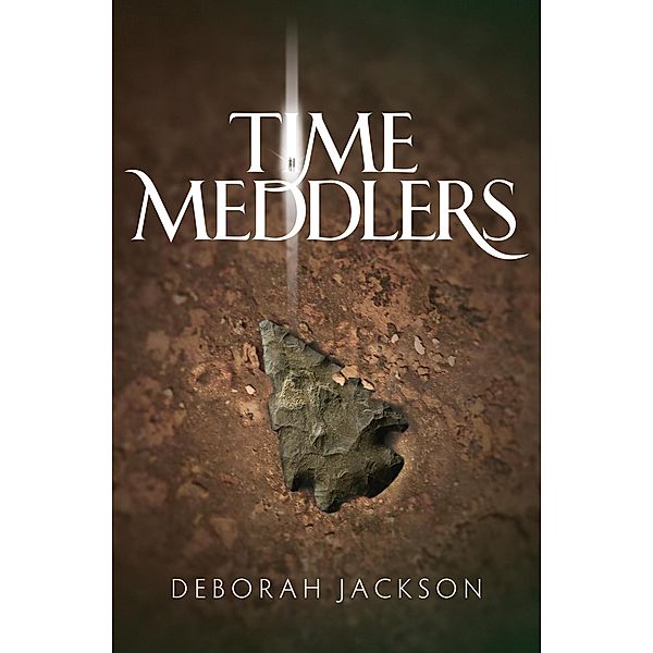 Time Meddlers / Time Meddlers, Deborah Jackson