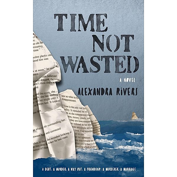 Time Not Wasted, Alexandra Rivers