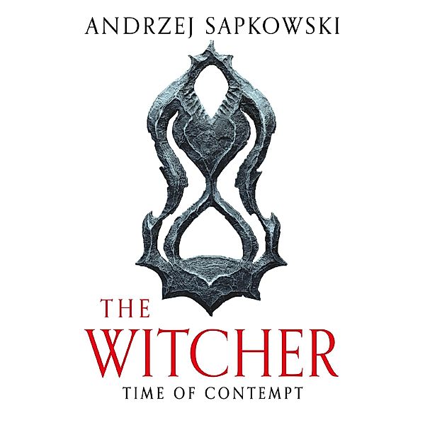 Time of Contempt / The Witcher Bd.8, Andrzej Sapkowski