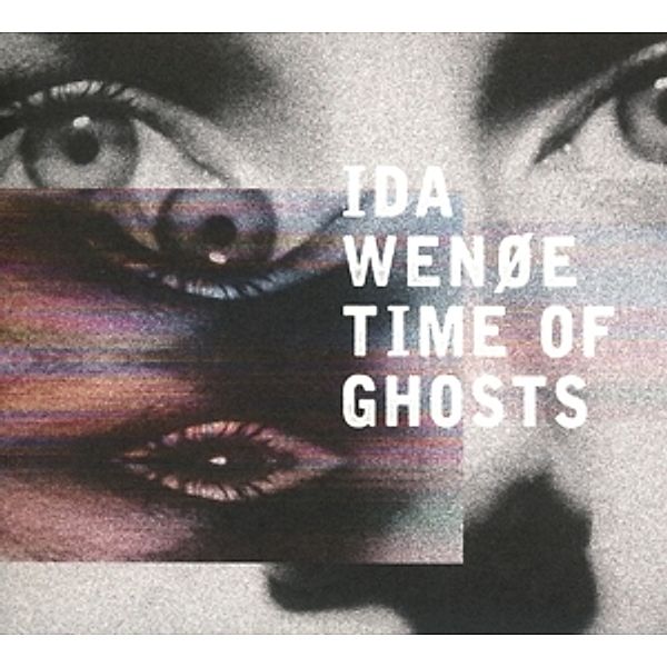 Time Of Ghosts (Digipak), Ida Wenoe