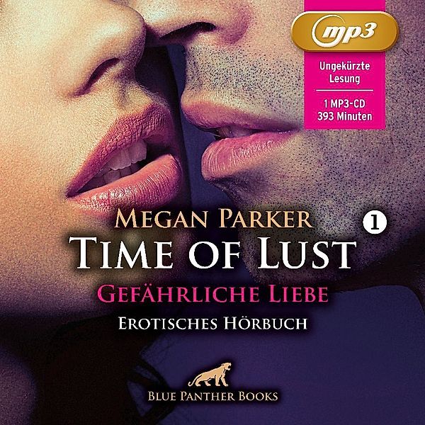 Time of Lust | Band 1 | Gefährliche Liebe | Erotik Audio Story | Erotisches Hörbuch MP3CD,Audio-CD, MP3, Megan Parker