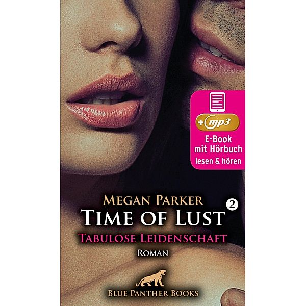 Time of Lust | Band 2 | Tabulose Leidenschaft | Erotik Audio Story | Erotisches Hörbuch / Time of Lust Hörbuch Bd.2, Megan Parker