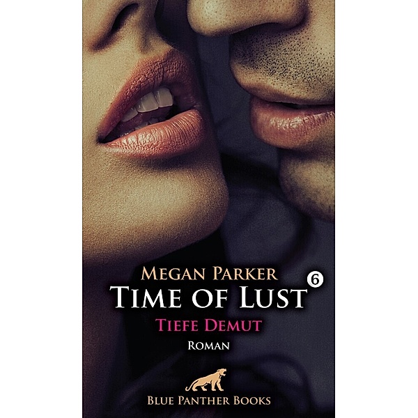 Time of Lust | Band 6 | Tiefe Demut | Roman, Megan Parker