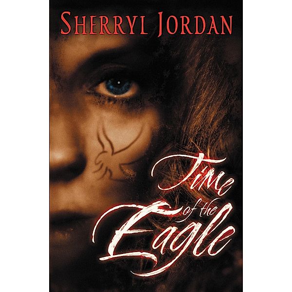 Time of the Eagle, Sherryl Jordan