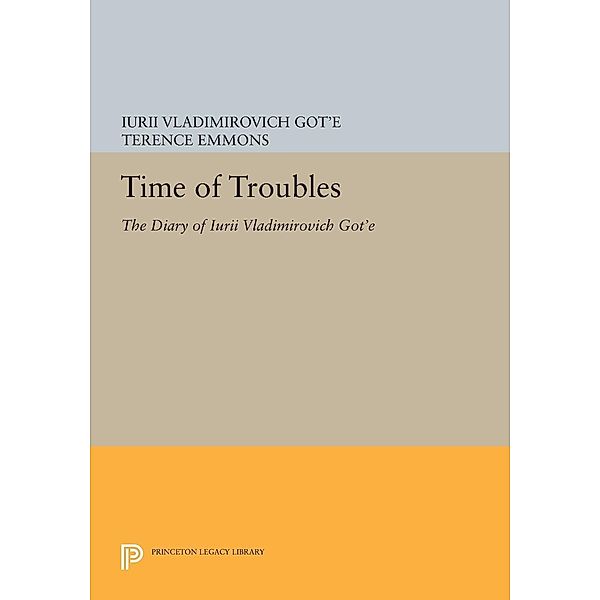 Time of Troubles / Princeton Legacy Library Bd.894, Iurii Vladimirovich Got'E