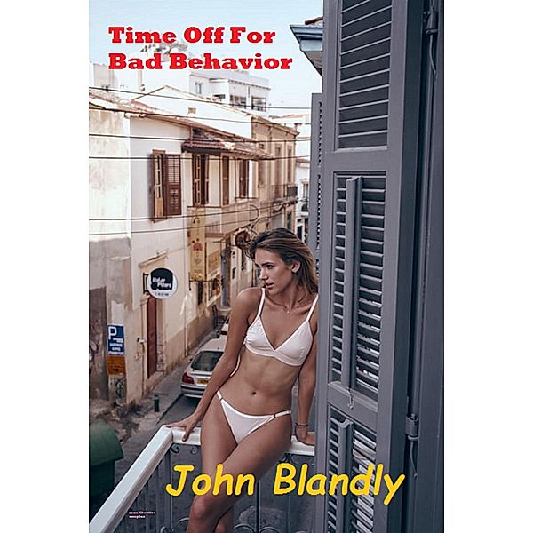 Time Off For Bad Behavior (mystery) / mystery, John Blandly