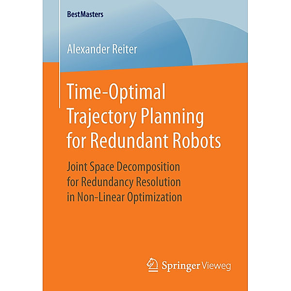 Time-Optimal Trajectory Planning for Redundant Robots, Alexander Reiter