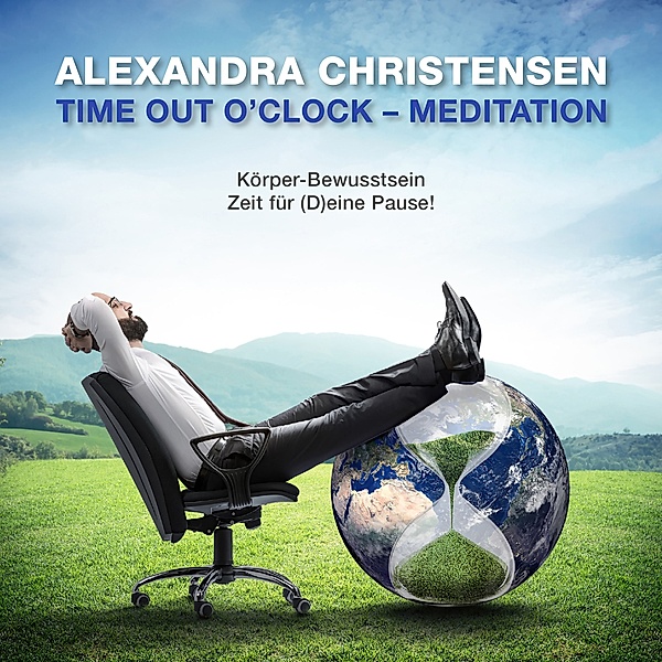Time out o'Clock - Meditation, Alexandra Christensen