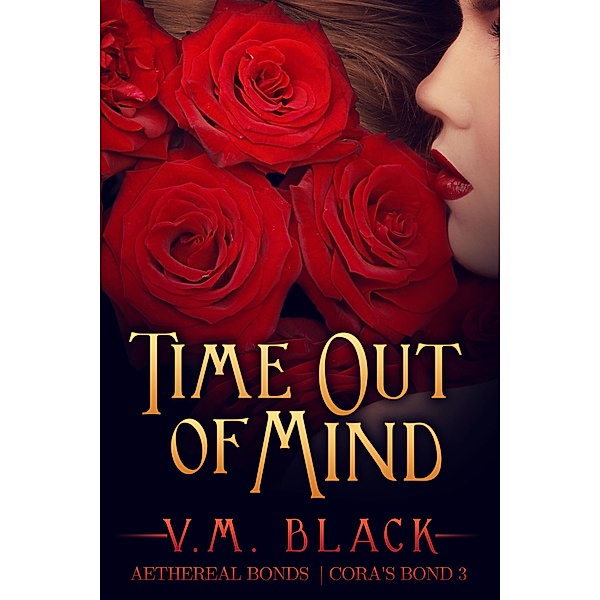 Time Out of Mind (Cora's Bond, #3) / Cora's Bond, V. M. Black