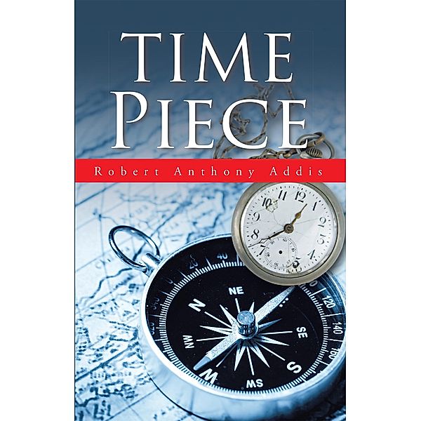 Time Piece, Robert Anthony Addis