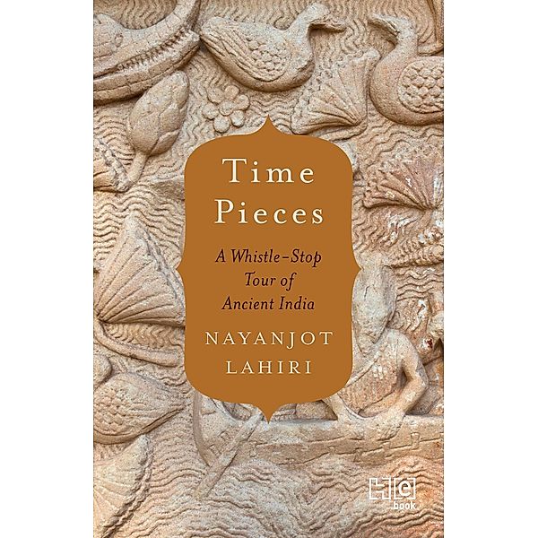 Time Pieces, Nayanjot Lahiri