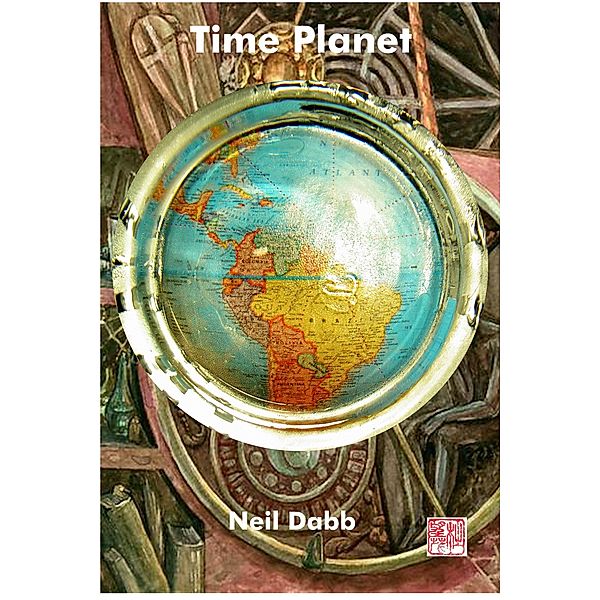 Time Planet (Time Ships, #2) / Time Ships, Neil Dabb
