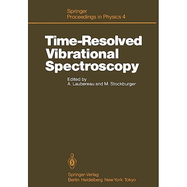 Time-Resolved Vibrational Spectroscopy / Springer Proceedings in Physics Bd.4