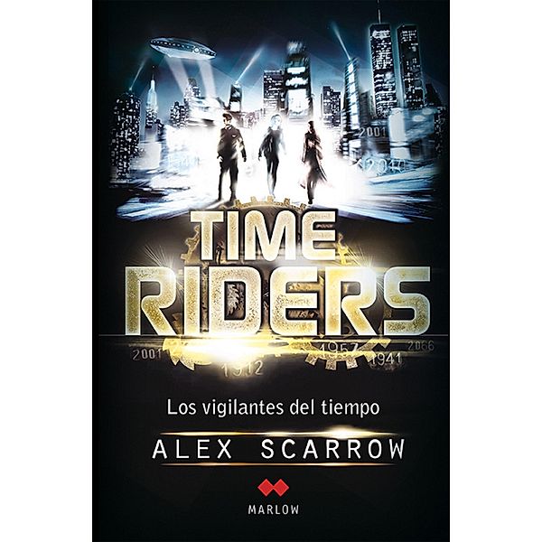 Time Riders / Time Riders Bd.1, Alex Scarrow