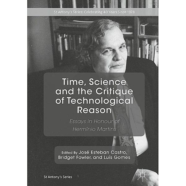 Time, Science and the Critique of Technological Reason / St Antony's Series