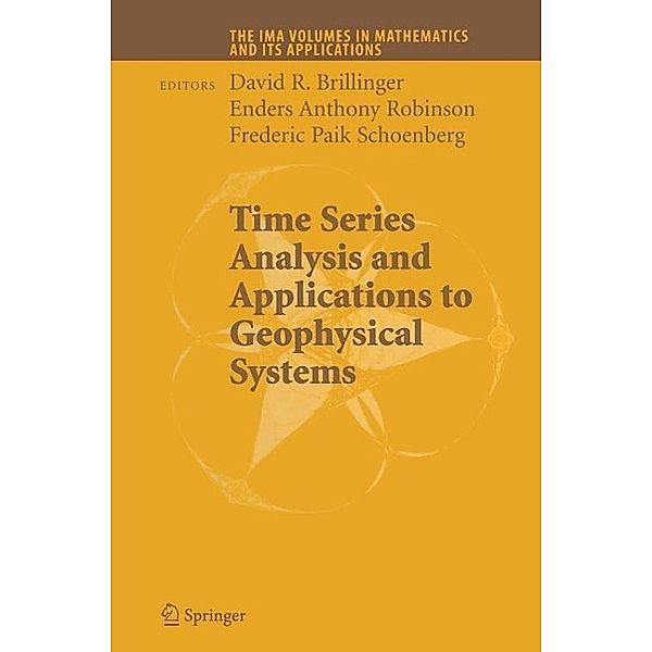 Time Series Analysis and Applications to Geophysical Systems / The IMA Volumes in Mathematics and its Applications Bd.139