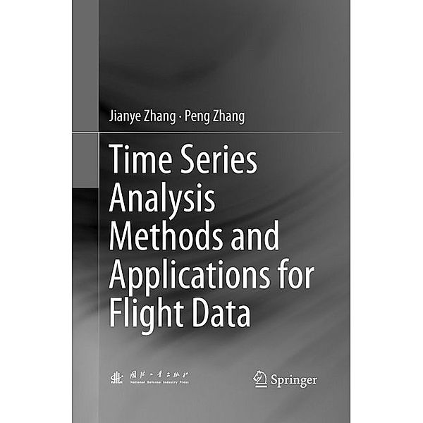 Time Series Analysis Methods and Applications for Flight Data, Jianye Zhang, Peng Zhang