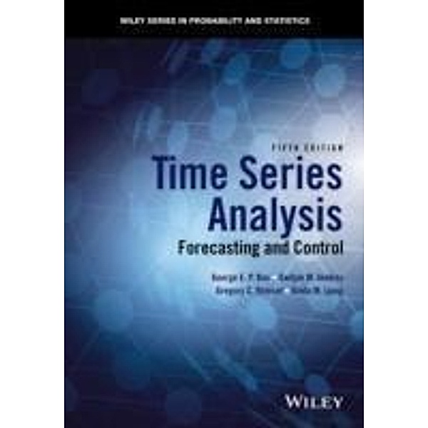 Time Series Analysis / Wiley Series in Probability and Statistics, George E. P. Box, Gwilym M. Jenkins, Gregory C. Reinsel, Greta M. Ljung