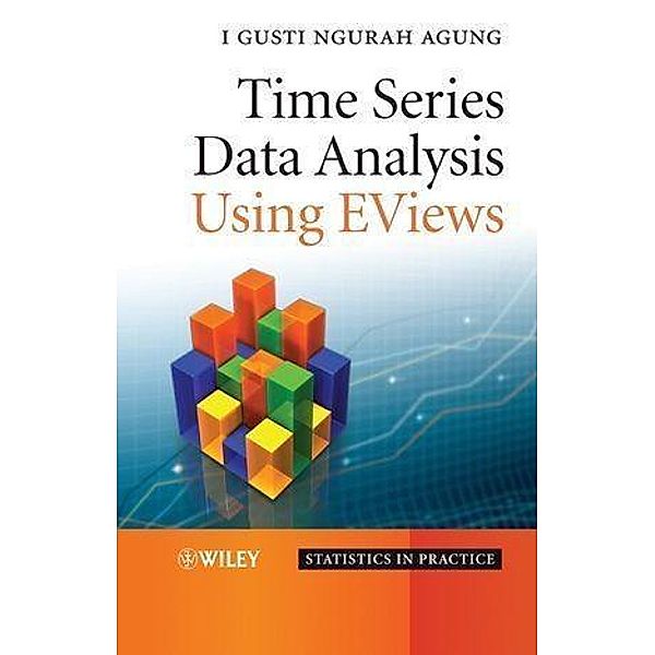 Time Series Data Analysis Using EViews, Agung