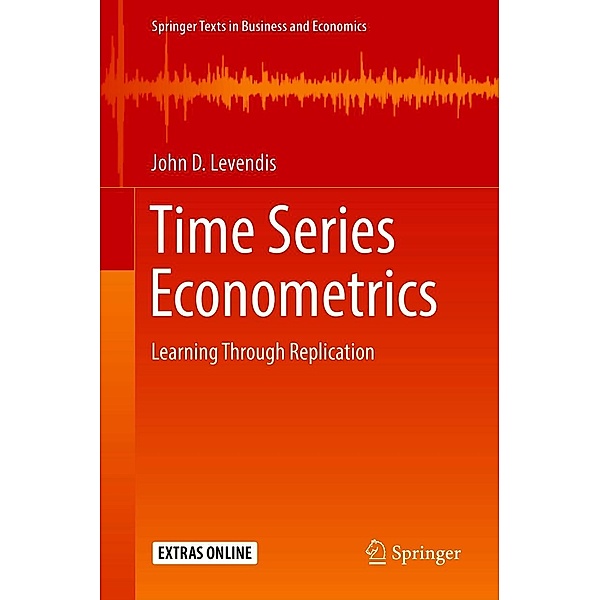 Time Series Econometrics / Springer Texts in Business and Economics, John D. Levendis