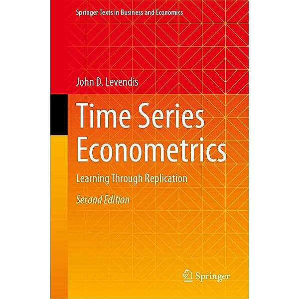 Time Series Econometrics / Springer Texts in Business and Economics, John D. Levendis