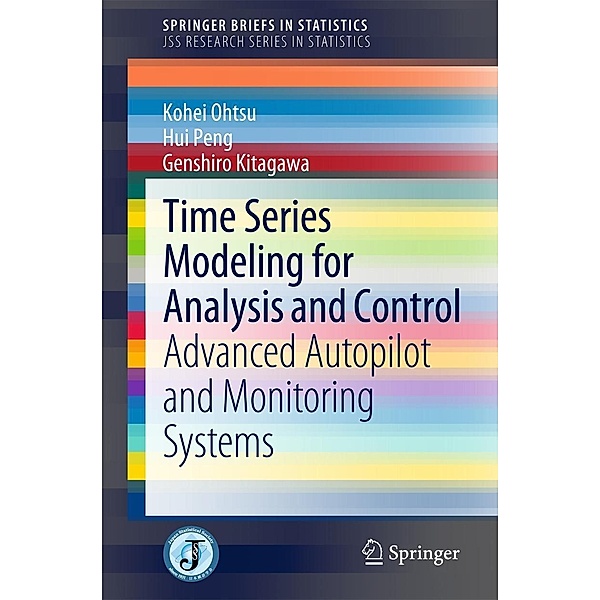 Time Series Modeling for Analysis and Control / SpringerBriefs in Statistics, Kohei Ohtsu, Hui Peng, Genshiro Kitagawa