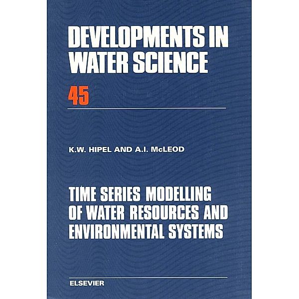 Time Series Modelling of Water Resources and Environmental Systems, K. W. Hipel, A. I McLeod