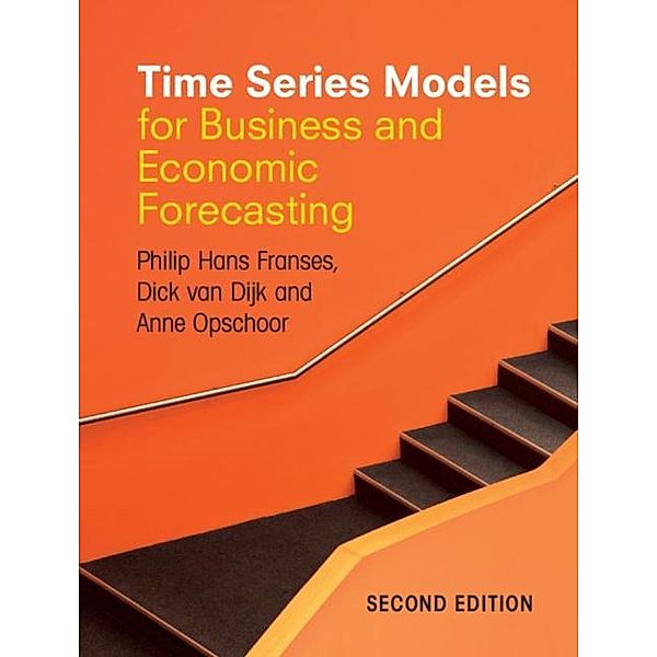 Time Series Models for Business and Economic Forecasting, Philip Hans Franses