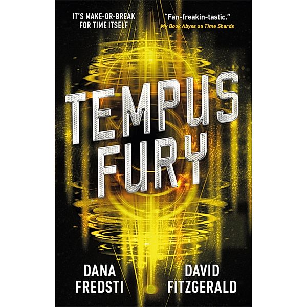 Time Shards - Tempus Fury / Time Shards Bd.3, Dana Fredsti