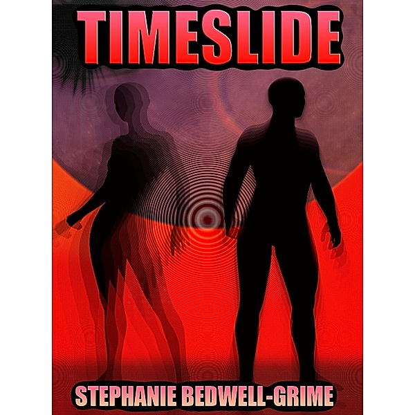 Time Slide / Stephanie Bedwell-Grime, Stephanie Bedwell-Grime