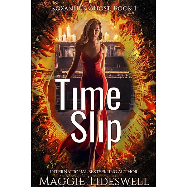 Time Slip (Roxanne's Ghost, #1) / Roxanne's Ghost, Maggie Tideswell