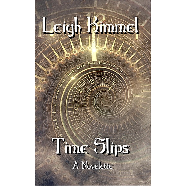 Time Slips, Leigh Kimmel